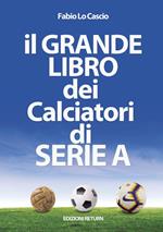 Il grande libro dei calciatori di Serie A