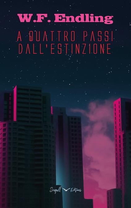 A quattro passi dall'estinzione - W. F. Endling - copertina