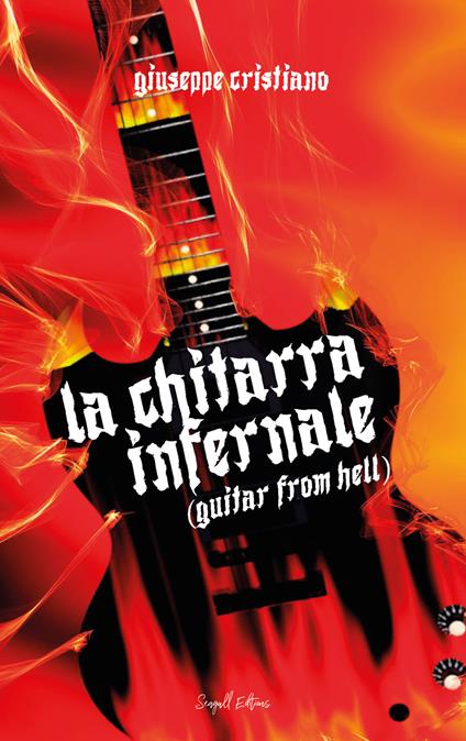 La Chitarra Infernale. (Guitar from Hell) - Giuseppe Cristiano - copertina