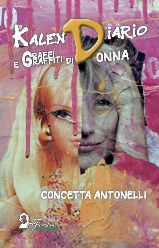 Kalen Diario. Graffi e graffiti di donna - Concetta Antonelli - copertina