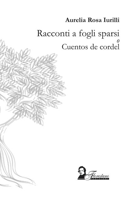 Racconti a fogli sparsi o cuentos de cordel - Aurelia Rosa Iurilli - copertina