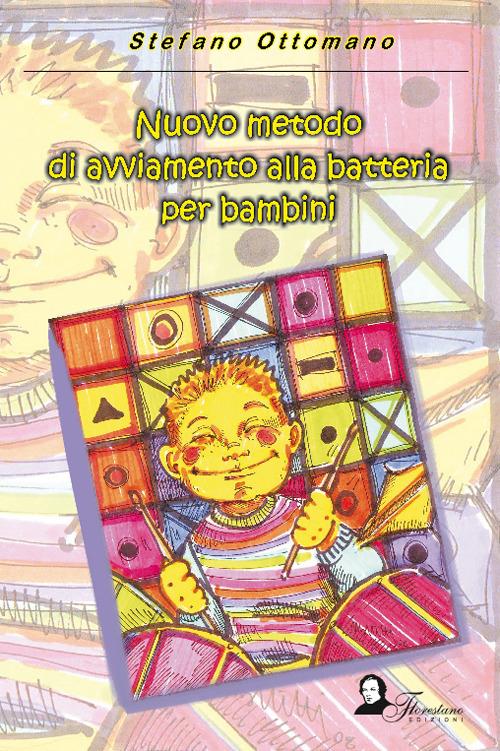 Nuovo metodo di avviamento alla batteria per bambini - Stefano Ottomano - ebook