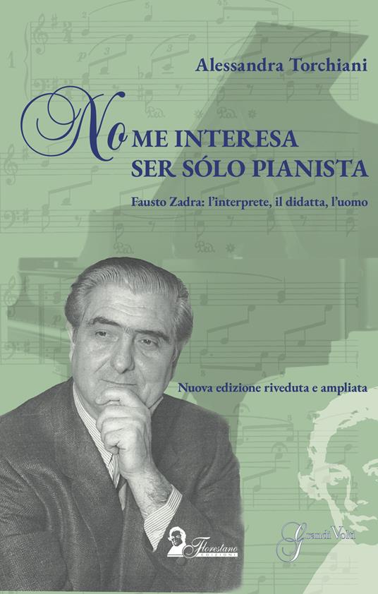 No me interesa ser sólo pianista. Fausto Zadra: l'interprete, il didatta, l'uomo. Nuova ediz. - Alessandra Torchiani - copertina