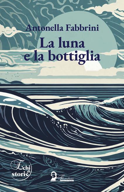 La luna e la bottiglia - Antonella Fabbrini - copertina