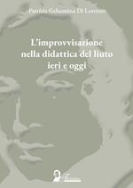 L'improvvisazione nella didattica del liuto tra ieri e oggi