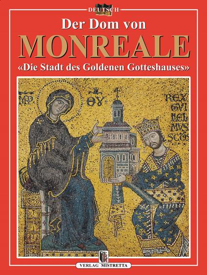 Der Dom von Monreale. «Die Stadt des Goldenen Gotteshauses» - copertina