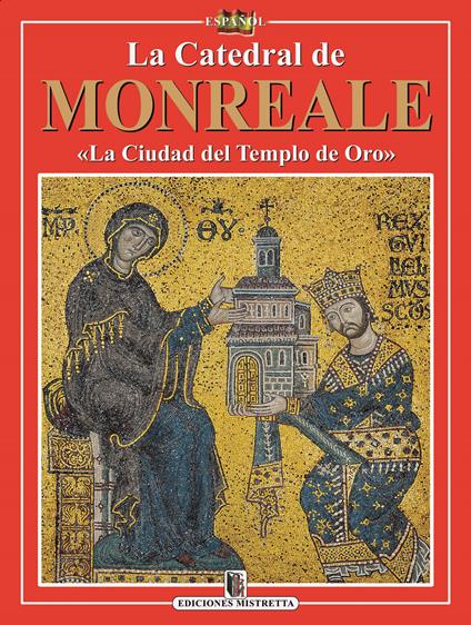 La Catedral de Monreale. «La Ciudad del Templo de Oro» - copertina