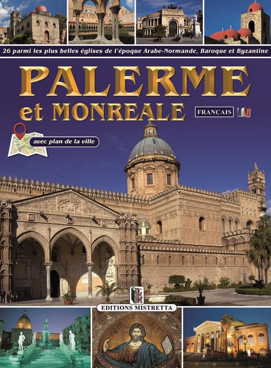Palerme et Monreale. 26 parmi les plus belles églises de l'époque Arabe-Normande, Baroque et Byzantine - copertina