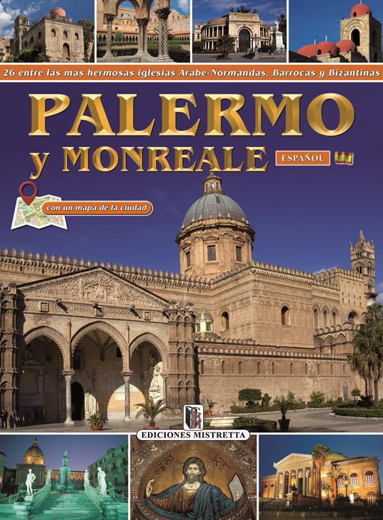 Palermo y Monreale. 26 entre las más hermosas iglesias Árabe-Normandas, Barrocas y Bizantinas - copertina