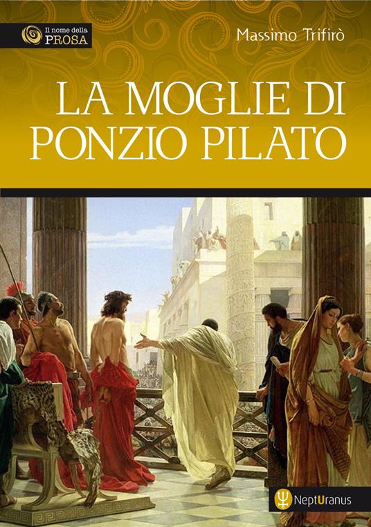 La moglie di Ponzio Pilato - Massimo Trifirò - copertina