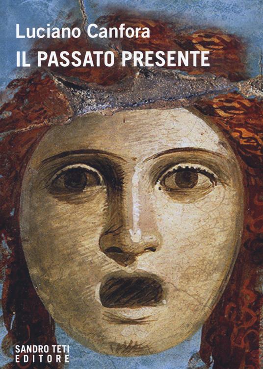 Il passato presente - Luciano Canfora - copertina