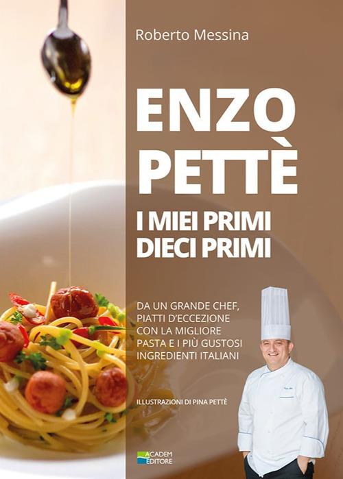 Enzo Pettè, i miei primi dieci primi - Roberto Messina - copertina