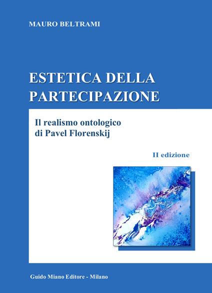 Estetica della partecipazione. Il realismo ontologico di Pavel Florenskij - Mauro Beltrami - copertina