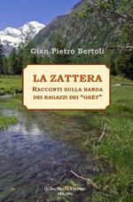 La zattera. Racconti sulla banda dei ragazzi dei «ghèt»