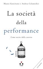 La società della performance. Come uscire dalla caverna