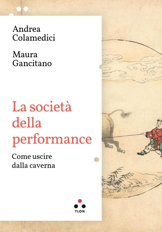 La società della performance. Come uscire dalla caverna - Andrea Colamedici,Maura Gancitano - ebook