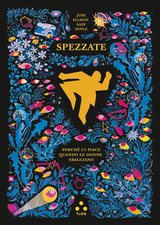 Spezzate. Perché ci piace quando le donne sbagliano - Jude Ellison Sady Doyle - copertina