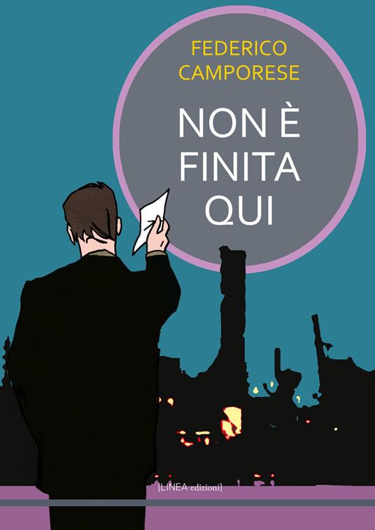 Non è finita qui. Ediz. integrale - Federico Camporese - copertina