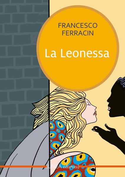 La leonessa - Francesco Ferracin - copertina