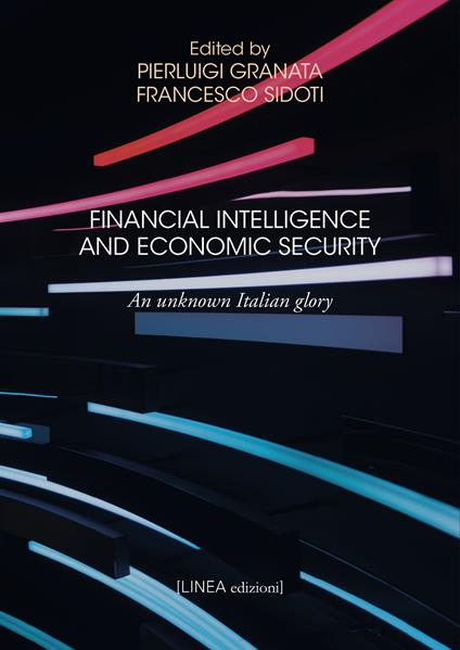 Financial intelligence and economic security. An unknown Italian glory - copertina