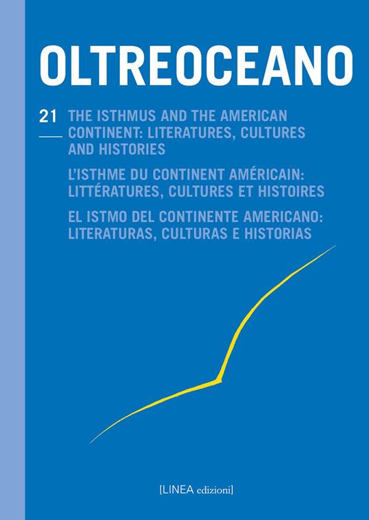 Oltreoceano. Ediz. italiana, inglese, francese e spagnola. Vol. 21: The isthmus and the American continent: literatures, cultures and histories - copertina