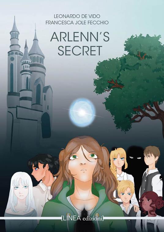 Arlenn's secret. Ediz. illustrata - Leonardo De Vido,Francesca Jole Fecchio - copertina