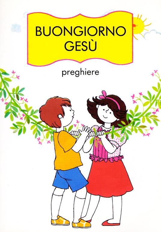 Buongiorno Gesù. Preghiere - copertina