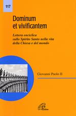 Dominum et vivificantem. Lettera enciclica sullo Spirito Santo nella vita della Chiesa e del mondo