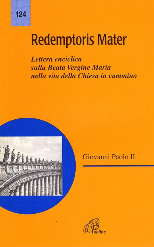Redemptoris mater - Giovanni Paolo II - Libro - Paoline Editoriale Libri -  Magistero | IBS