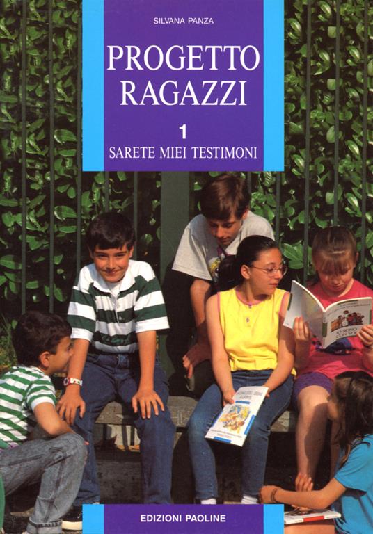 Progetto ragazzi. Sarete miei testimoni. Vol. 1 - Silvana Panza - copertina