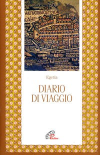 Diario di viaggio - Egeria - Libro - Paoline Editoriale Libri