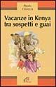 Vacanze in Kenya tra sospetti e guai - Paolo Chirizzi - copertina