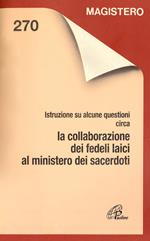 La collaborazione dei fedeli laici al ministero sacerdotale. Istruzioni su alcune questioni circa la collaborazione dei fedeli laici al ministero dei sacerdoti