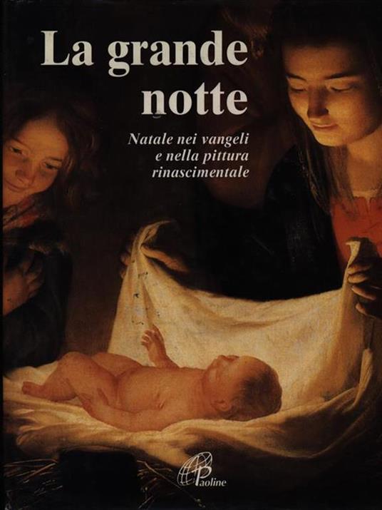 La grande notte. Natale nei Vangeli e nella pittura rinascimentale - 4