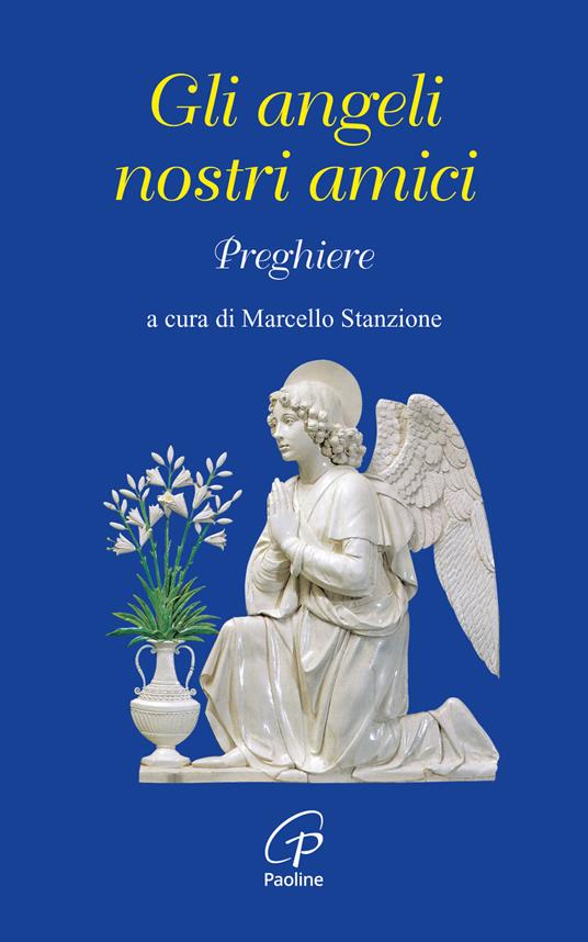 Gli angeli nostri amici. Preghiere - copertina