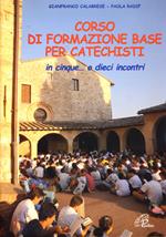 Corso di formazione base per catechisti. In cinque... o dieci incontri