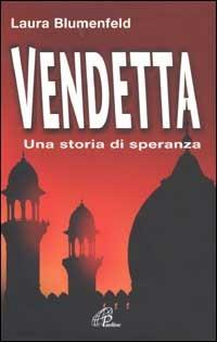 Vendetta. Una storia di speranza - Laura Blumenfeld - copertina