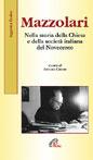 Mazzolari. Nella storia della Chiesa e della società italiana del Novecento - copertina