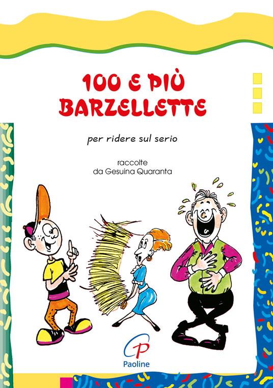 100 e più barzellette. Per ridere sul serio. Ediz. illustrata - Gesuina  Quaranta - Libro - Paoline Editoriale Libri - Il cappello magico