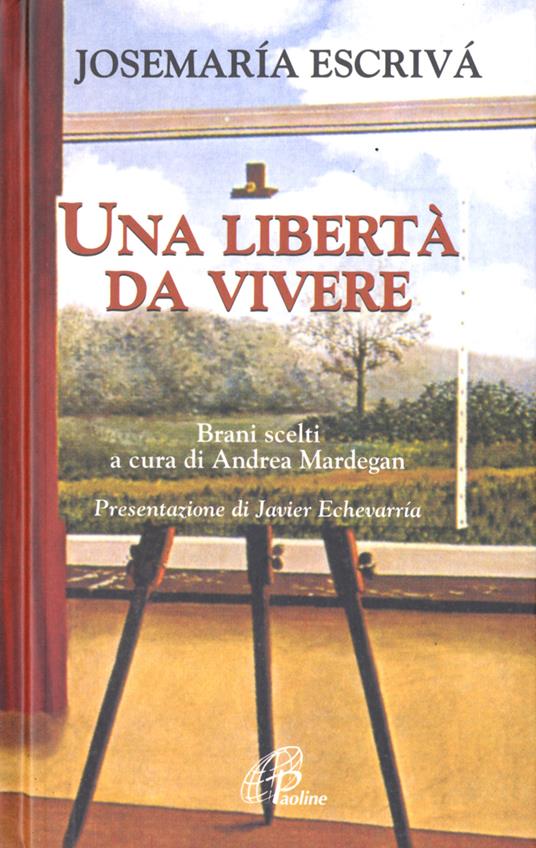 Una Libertà da vivere. Brani scelti - Josemaría Escrivá de Balaguer (san) - copertina