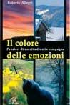 Il colore delle emozioni. Pensieri di un cittadino in campagna - Roberto Allegri - copertina