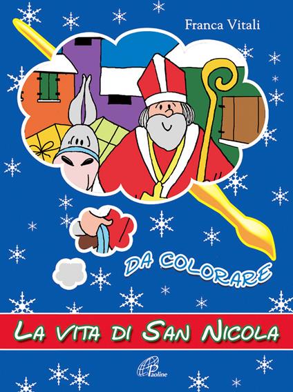 La vita di San Nicola. Da colorare. Ediz. illustrata - Franca Vitali - copertina