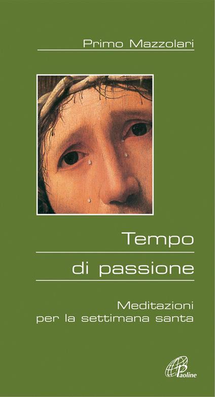 Tempo di passione. Meditazioni per la settimana santa - Primo Mazzolari - copertina