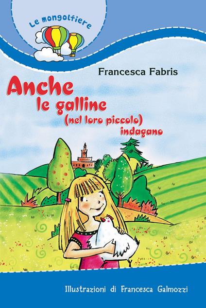 Anche le galline (nel loro piccolo) indagano - Francesca Fabris - copertina