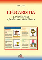 L' eucaristia. Corpo di Cristo e fondamento della Chiesa