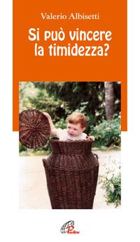 Si può vincere la timidezza? - Valerio Albisetti - copertina