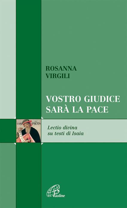 Vostro giudice sarà la pace. Lectio divina testi di Isaia - Rosanna Virgili - copertina