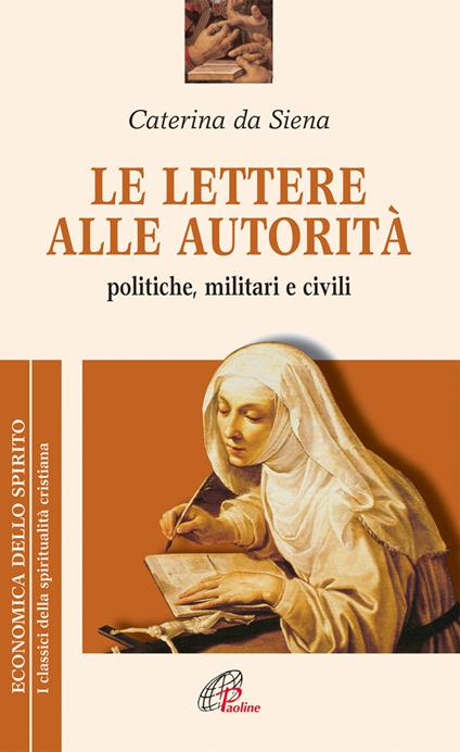 Le lettere alle autorità. Politiche, militari e civili - Santa Caterina da Siena - copertina