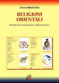 Religioni orientali. Induismo, buddismo, shintoismo, confucianesimo e taoismo