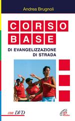 Corso base di evangelizzazione di strada. Con DVD